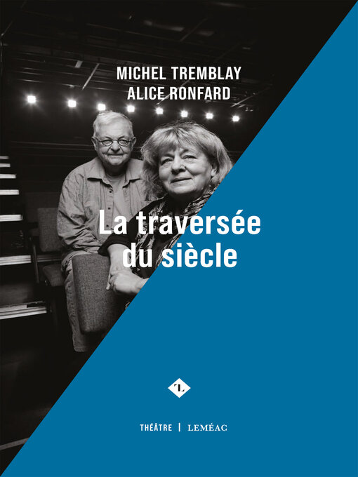 Title details for La traversée du siècle by Michel Tremblay - Available